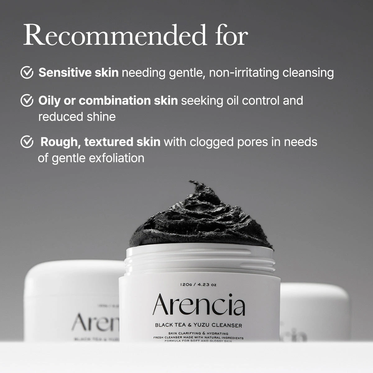 Who Arencia recommends the Black Tea Cleanser for: sensitive, oily or combination and rough textured skin