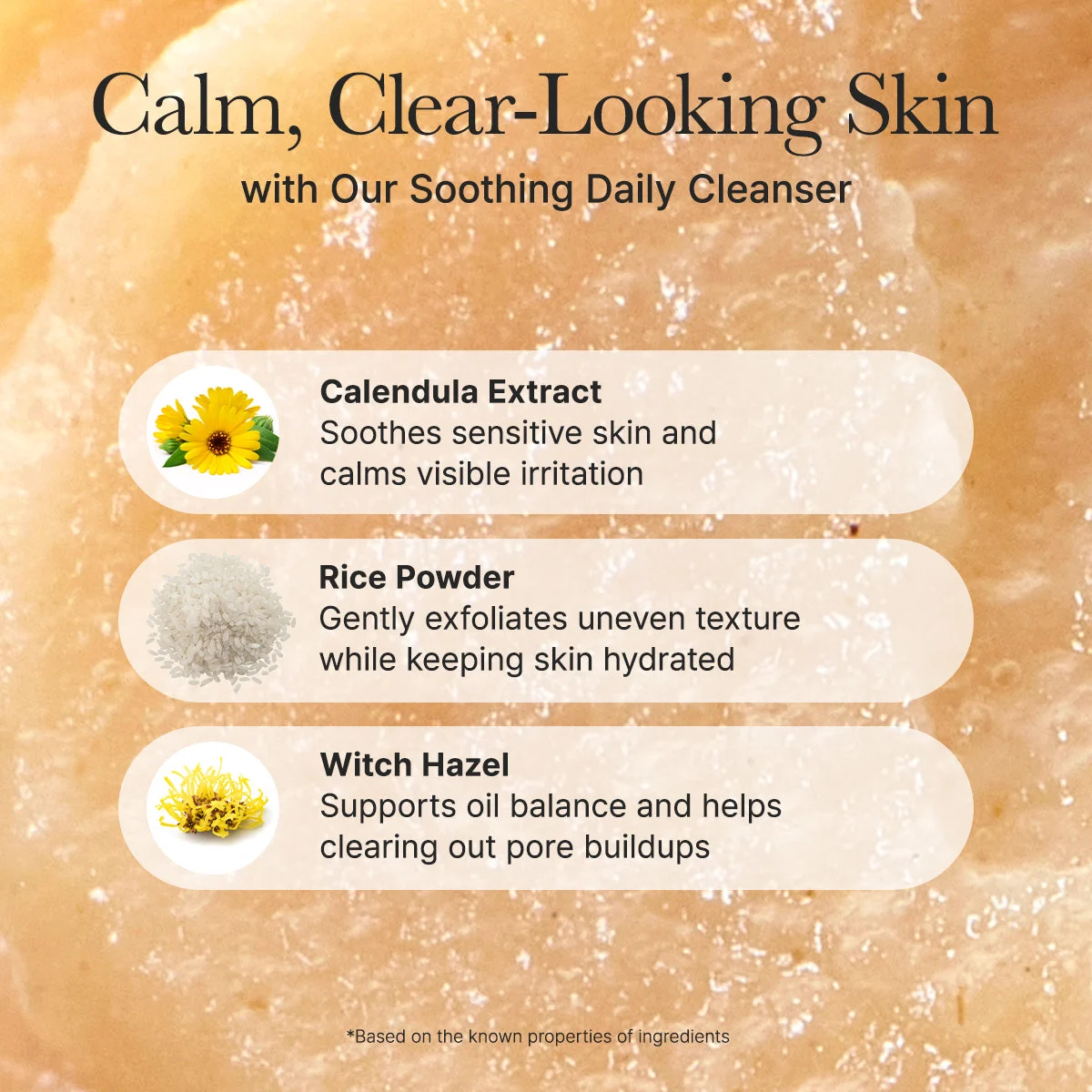 Arencia Calendula Cleanser key ingredients: calendula extract, rice powder and witch hazel