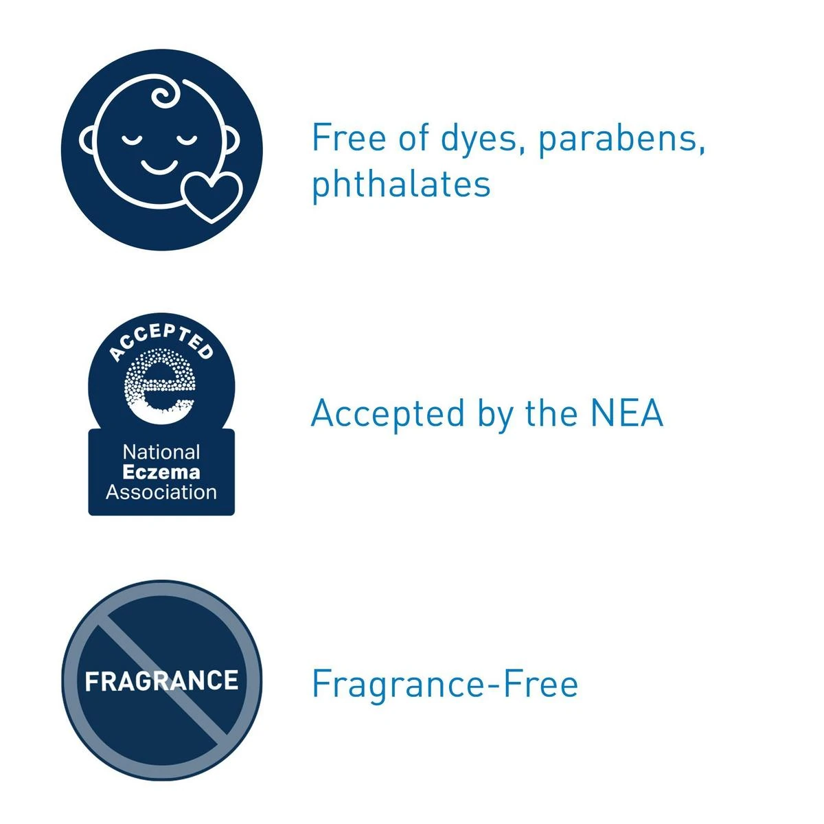 Free of dyes parabens and fragrance, accepted by the National Eczema Association